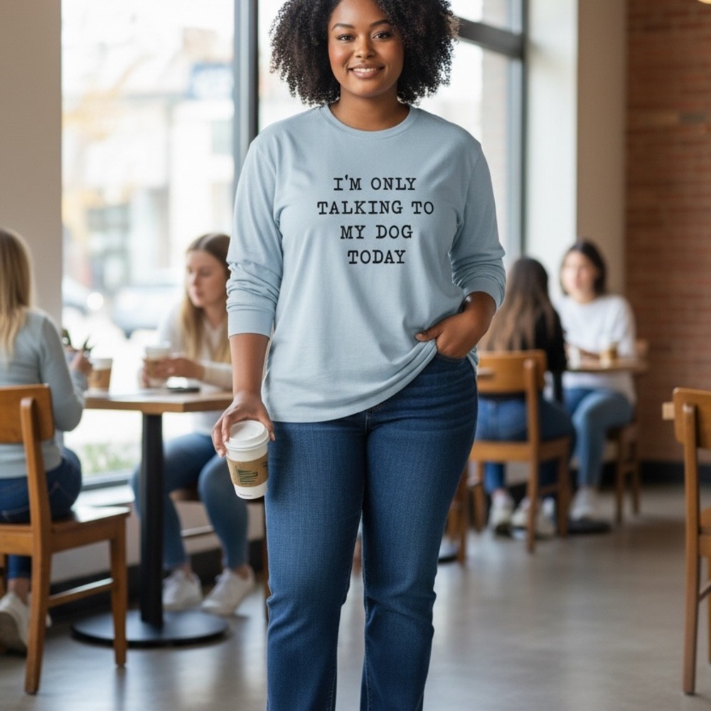 Women's Light Blue Sweatshirt - "I'm Only Talking to My Dog‎ Today"